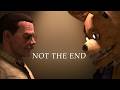 FNAF Song Not The End By SayMaxWell Animation Music Video
