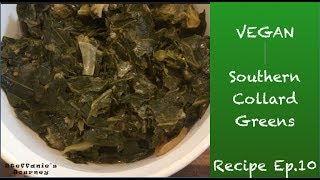 Vegan Southern Collard Greens Recipe  (Vegan Recipe Ep. 10) || Steffanie's Journey