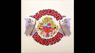 Makeout Videotape - Lasagna Sunset