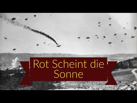 German Paratrooper song: Rot Scheint die Sonne (With English lyrics)
