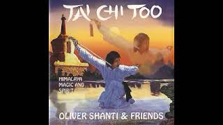 Oliver Shanti & Friends – Tai Chi Too - Himalaya, Magic And Spirit