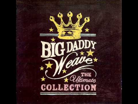 Big Daddy Weave - Set Me Free