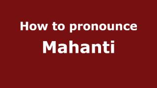 How to pronounce Mahanti