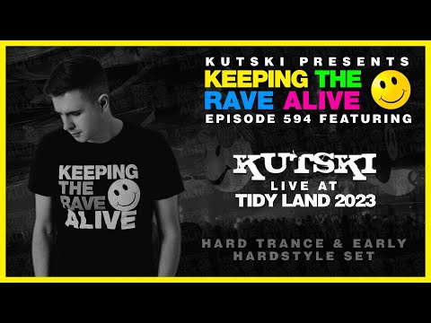 KTRA Episode 594: Kutski Live @ Tidyland 2023 (Hard Trance / Early Hardstyle)