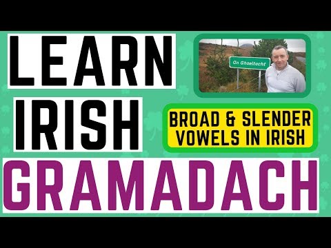 Irish Grammar Lesson - Broad and Slender Vowels