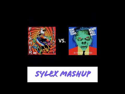 Losing it Vs. Heads Will Roll (Sylex Mashup)