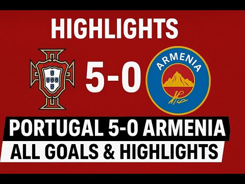 Portugal vs Armenia 5-0 Highlights Resumen Arménie Résumé Portogallo Sintesi Destaques Hoogtepunten