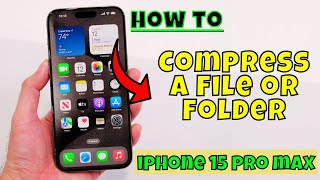 iPhone 15 Pro Max  How to Compress A File or Folder