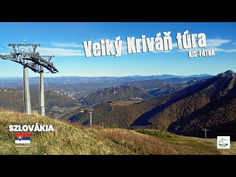 🇸🇰 Veľký Kriváň 4K | Turaprogramok.hu | 1709 m a Kis-Fátra teteje, gerinctúra, körpanoráma ⛰️🌄