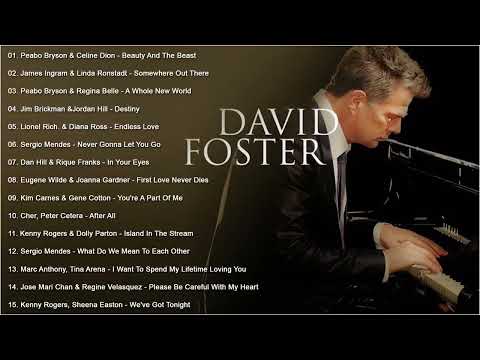 David Foster Greatest Hits Full Album --  Best Duets Male and Female Songs