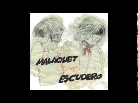 Malaquet chante escudero - Le voyage