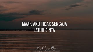 Download lagu Musikalisasi Rhia : Maaf, Aku Tidak Sengaja Jatuh Cinta (Khoirul Trian) mp3