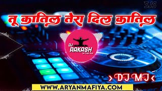 Download lagu Tu Qatil Tera Dil Qatil Remix Song - Dj Mj Production | DJs Aakash Production mp3