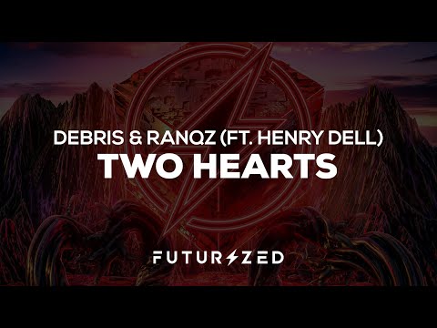 Debris & Ranqz - Two Hearts (ft. Henry Dell) [Official Lyric Video]