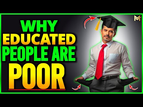 10 Reasons Why Many Educated People Are POOR!