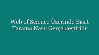 Web of Science Basit Tarama Uygulaması - Ankara Üniversitesi