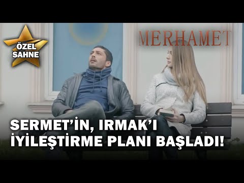 Sermet’in, Irmak’ı İyileştirme Planı Başladı! - Merhamet Özel Klip