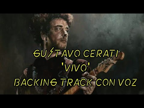 Gustavo Cerati - Vivo (con voz) Backing Track