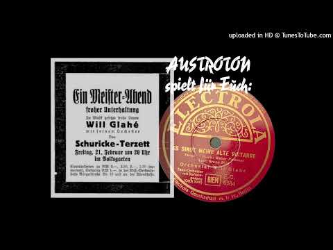 Orch. Will Glahé, Schuricke-Terzett (voc): Es singt meine alte Guitarre - Tango (Berlin 1938)