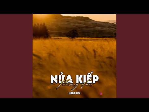 Nửa kiếp thương đau - Ngọc Hiếu