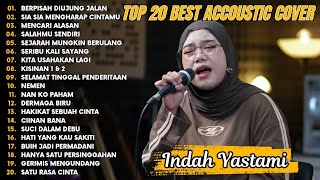 Download lagu Indah Yastami Top 20 Best Akustik Terpopuler | Berpisah Diujung Jalan | Indah Yastami Full Album mp3