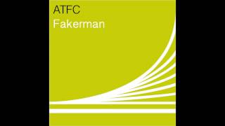 ATFC - Fakerman (Main Mix)