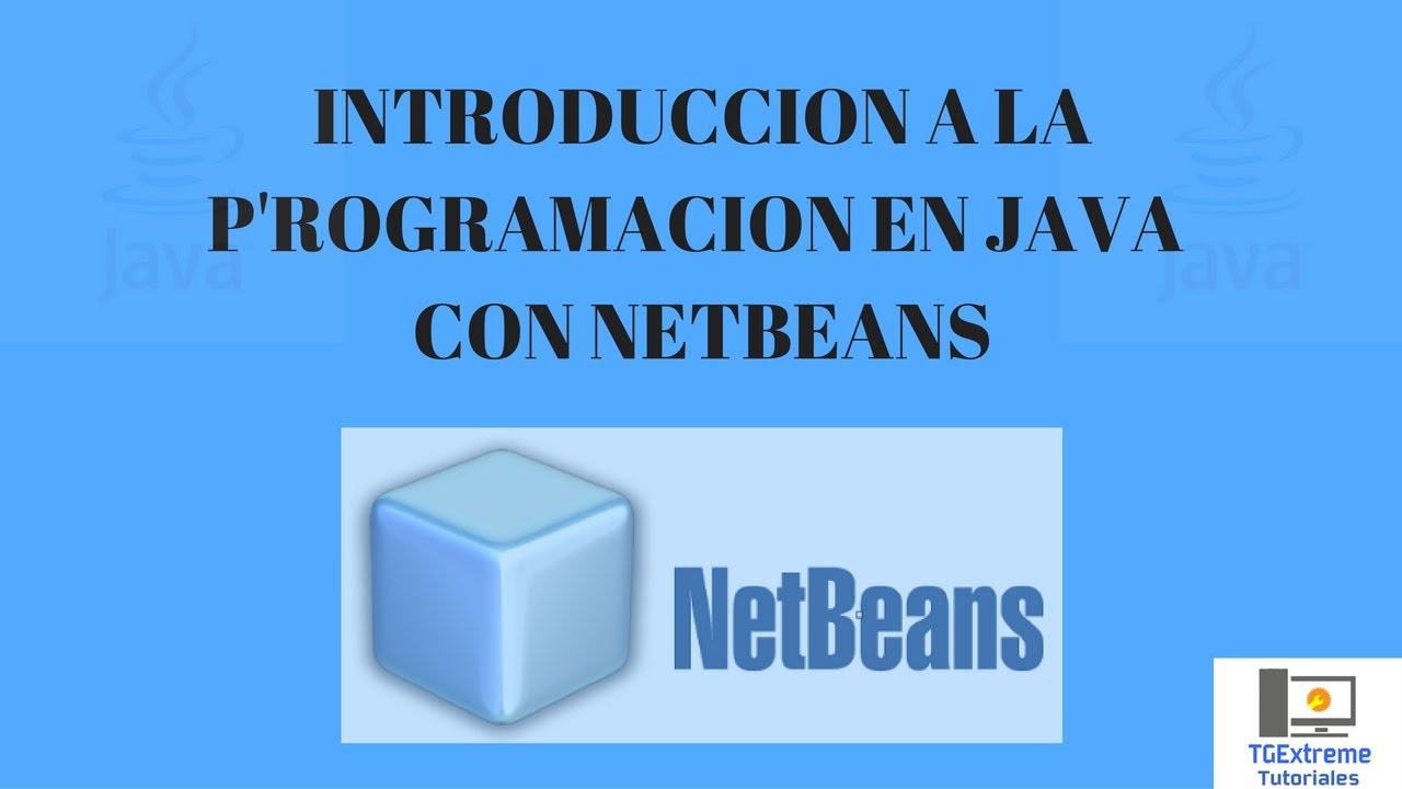 Introducción a la Programación en Java con NetBeans: Visión General de Java y NetBeans