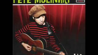 Pete Molinari - It Came Out Of The Wilderness