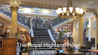 Inverness Scotland 🏴󠁧󠁢󠁳󠁣󠁴󠁿,  The Royal Highland Hotel