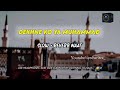 Dekhne Ko Ya Muhammad Lofi Naat Slow Reverb Naat Hearttouching Syedwritex Qawwali