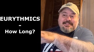 EURYTHMICS | How Long? | First Time Hearing This One (Reaction)