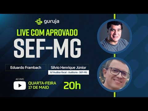 Live com Aprovado na SEF MG - Silvio Henrique 51° - Auditoria