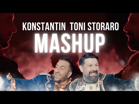 KONSTANTIN & TONI STORARO -  MASHUP 2022