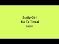 Ma Ta Timrai Ho Ni | Sudip Giri | Lyrical Video