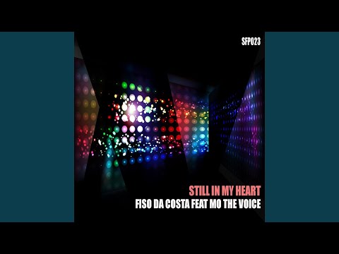 Still in My Heart (feat. Mo the Voice) (Original)