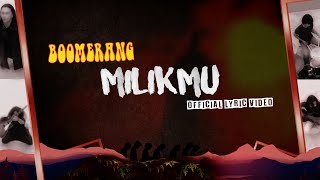 Download lagu Boomerang - MilikMu mp3
