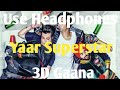 Yaarr Superstar - Harrdy Sandhu [ 3D Gaana ]