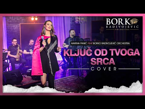 MARINA PANIC feat BORKO RADIVOJEVIC ORCHESTRA - KLJUC OD TVOGA SRCA