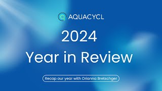 Aquacycl's Year in Review | 2024 🥂