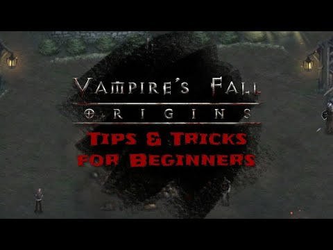 Vampire's Fall: Origins | Tips & Tricks for Beginners