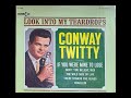 Conway Twitty - If You Were Mine To Lose