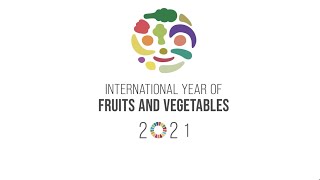 The International Year of Fruits and Vegetables 2021