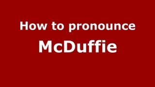 How to pronounce Mcduffie