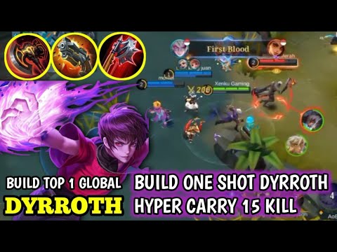 NEW BEST BUILD DYRROTH 2022!! DYRROTH HYPER CARRY ONE SHOT BUILD 15 KILL! Build Top 1 Global Dyrroth