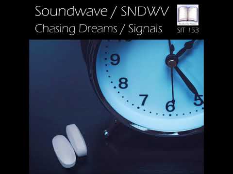 SIT 153 Soundwave / SNDWV - Chasing Dreams / Signals (Sampler)