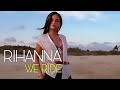 [4K] Rihanna - We Ride (Music Video)