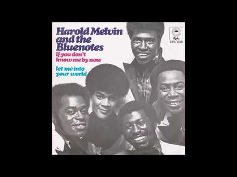 Harold Melvin & The Bluenotes  -  If You Don't Know Me By Now