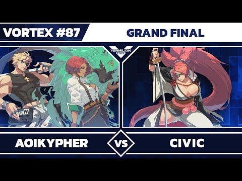 [Vortex #87] NH | AoiKypher vs FATS | Civic [L] - Grand Finals - Guilty Gear Strive