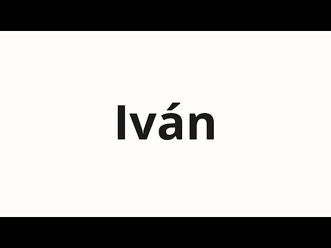 How to pronounce Iván