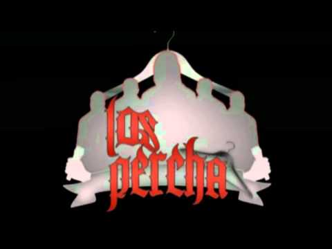 LOS PERCHAS NO ME IMPORTA